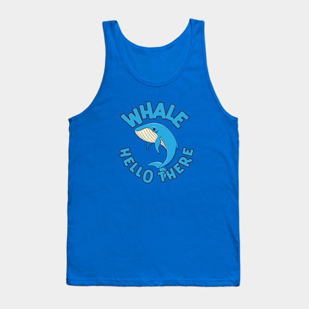 Whale Hello There Cute Blue Whale Graphic Tank Top by Huhnerdieb Apparel